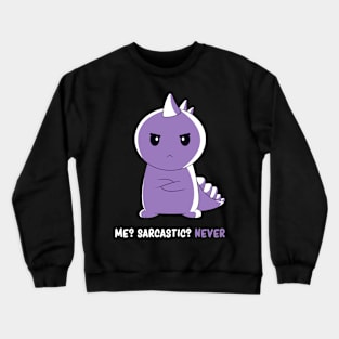 Dark Humor Cute Dinosaur Sarcasm Sarcastic Kawaii Dino Crewneck Sweatshirt